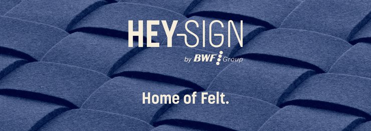 HEY-SIGN by BWF Group | Wool felt & innovative design